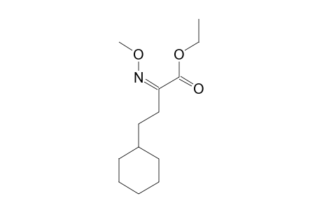 ETHYL-2-(O-METHYLOXIME)-4-CYCLOHEXYLBUTANOATE