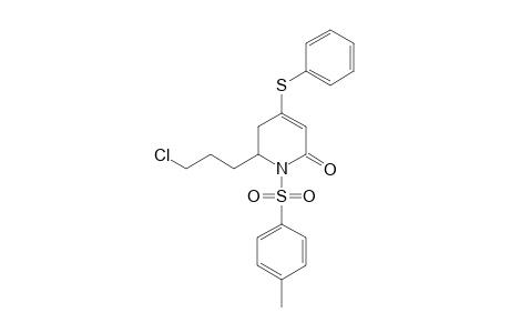 6-(3-Choloropropyl)-1-tosyl-4-(phenylthio)-1,2,5,6-tetrahydro-2-pyridinone