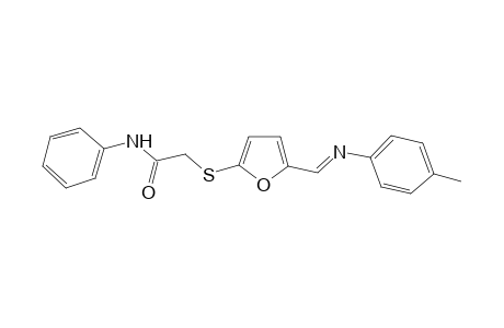 2-[(5-{[(4-methylphenyl)imino]methyl}-2-furyl)sulfanyl]-N-phenylacetamide