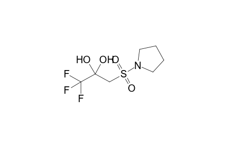 1,1,1-trifluoro-3-(1-pyrrolidinylsulfonyl)propane-2,2-diol