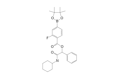 2-(CYCLOHEXYLAMINO)-2-OXO-1-PHENYLETHYL-2-FLUORO-4-(4,4,5,5-TETRAMETHYL-1,3,2-DIOXABOROLAN-2-YL)-BENZOATE