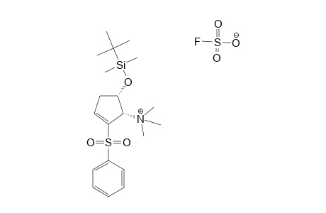 [(1R,5R)-CIS-5-(TERT.-BUTYLDIMETHYLSILOXY)-2-(PHENYLSULFONYL)-2-CYCLOPENTENYL]-TRIMETHYLAMMONIUM-FLUOROSULFONATE