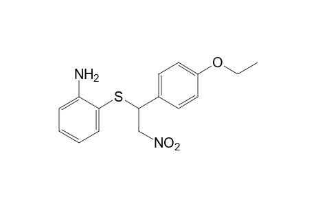 o-{[p-ETHOXY-alpha-(NITROMETHYL)BENZYL]THIO}ANILINE