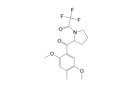 (+/-)-2-(2,5-DIMETHOXY-4-METHYL-BENZOYL)-1-(TRIFLUOROACETYL)-PYRROLIDINE