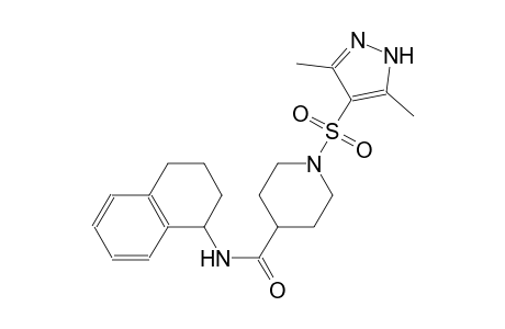 1-[(3,5-dimethyl-1H-pyrazol-4-yl)sulfonyl]-N-(1,2,3,4-tetrahydro-1-naphthalenyl)-4-piperidinecarboxamide