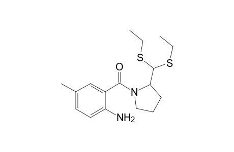N-(2-amino-5-methylbenzoyl)pyrrolidine-2-carboxaldehyde diethyl thioacetal