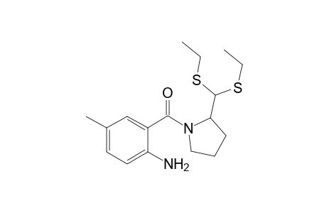 N-(2-amino-5-methylbenzoyl)pyrrolidine-2-carboxaldehyde diethyl thioacetal