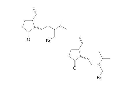[2(1')E]-(4'-BROMO-3'-ISOPROPYLBUTYLIDENE)-3-VINYLCYCLOPENTANONE;MIXTURE