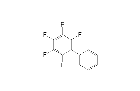 6-(Pentafluorophenyl)cyclohexa-1,3-diene