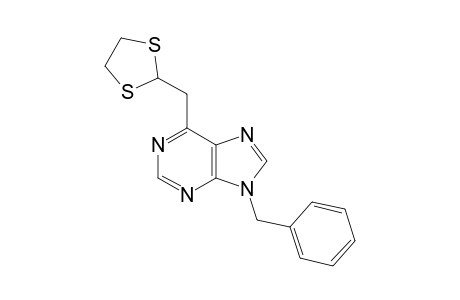 9-BENZYL-6-[(1,3-DITHIOLAN-2-YL)-METHYL]-PURINE