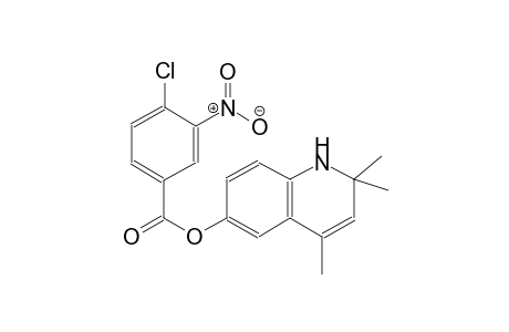 benzoic acid, 4-chloro-3-nitro-, 1,2-dihydro-2,2,4-trimethyl-6-quinolinyl ester