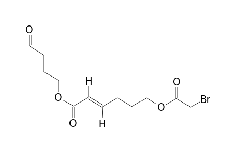 (E)-6-(BROMOACETOXY)-HEX-2-ENOATE-3-FORMYLPROPYL