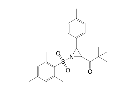 N-(2,4,6-Trimethylbenzenesulfonyl)-2-(2,2-dimethyl-1-oxopropyl)-3-(4-methylphenyl)aziridine