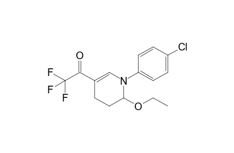 6-Ethoxy-1-(4-Chlorophenyl)-3-trifluoroacetyl-1,4,5,6-tetrahydropyridine