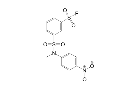 Benzenesulfonyl fluoride, 3-[[methyl(4-nitrophenyl)amino]sulfonyl]-