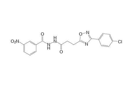 1-{3-[3-(p-chlorophenyl)-1,2,4-oxadiazol-5-yl]propionyl}-2-(m-nitrobenzoyl)hydrazine