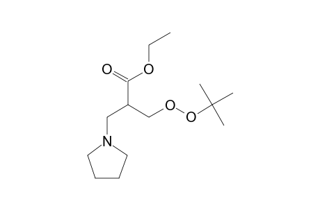 ETHYL-3-(1,1-DIMETHYLETHYLPEROXY)-2-(PYRROLIDINOMETHYL)-PROPANOATE