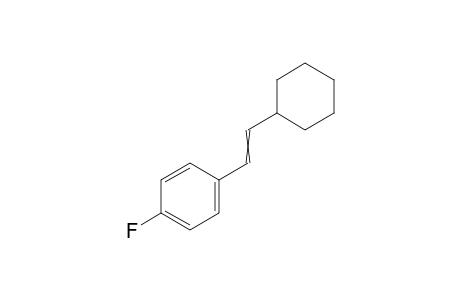 1-(2-cyclohexylvinyl)-4-fluoro-benzene
