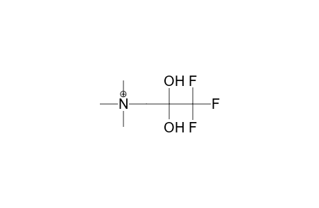 3-Trimethylammonio-1,1,1-trifluoro-2,2-propanediol