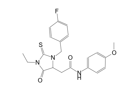 2-[1-ethyl-3-(4-fluorobenzyl)-5-oxo-2-thioxo-4-imidazolidinyl]-N-(4-methoxyphenyl)acetamide