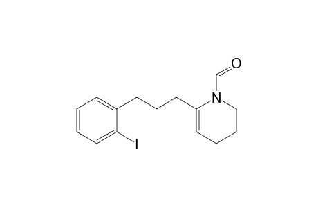 N-Formyl-6-[3-(2-iodophenyl)propyl]-1,2,3,4-tetrahydropyridine