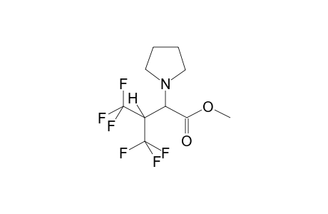 2-PYRROLIDINO-3-TRIFLUOROMETHYL-4,4,4-TRIFLUOROBUTANOIC ACID, METHYLESTER