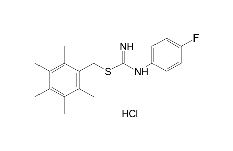 3-(p-fluorophenyl)-2-(2,3,4,5,6-pentamathylbenzyl)-2-thiopseudourea, monohydrochloride