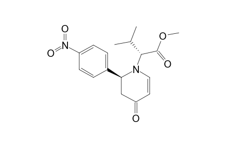 N-[(S)-1-(METHOXYCARBONYL)-2-METHYLPROPYL]-(6R)-2,3-DIDEHYDRO-6-(4-NITROPHENYL)-PIPERIDIN-4-ONE