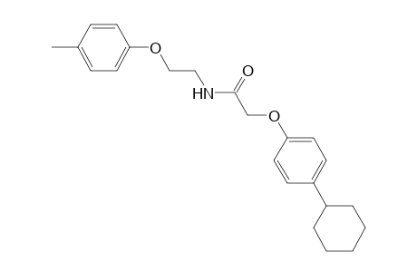 2-(4-Cyclohexyl-phenoxy)-N-(2-p-tolyloxy-ethyl)-acetamide