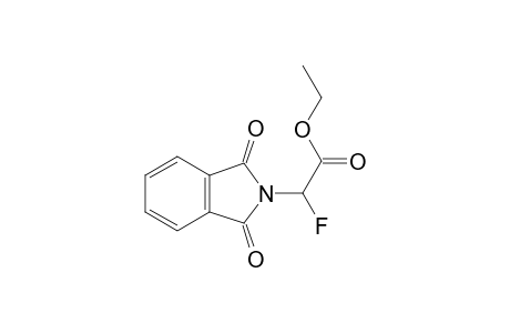 2-(1,3-dioxo-2-isoindolyl)-2-fluoroacetic acid ethyl ester