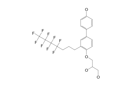 3-[4'-HYDROXY-3-(1H,1H,2H,2H,3H,3H-PERFUOROHEPTYL)-BIPHENYL-4-YLOXY]-PROPANE-1,2-DIOL