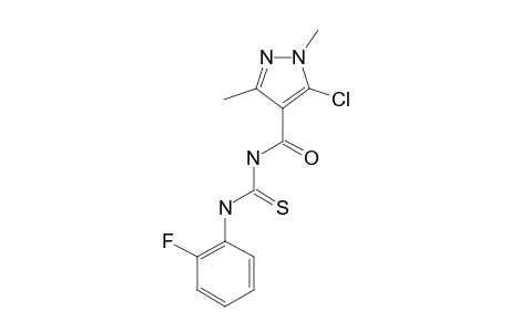 1-(2-FLUOROPHENYL)-3-(5-CHLORO-1,3-DIMETHYL-1H-PYRAZOLE-4-CARBONYL)-THIOUREA