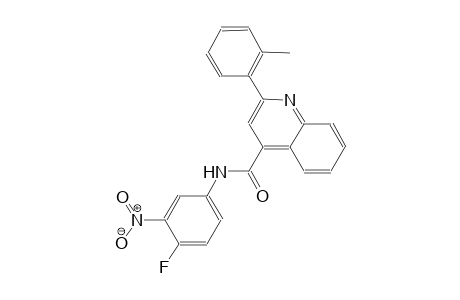 N-(4-fluoro-3-nitrophenyl)-2-(2-methylphenyl)-4-quinolinecarboxamide