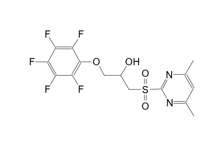 1-[(4,6-dimethyl-2-pyrimidinyl)sulfonyl]-3-(2,3,4,5,6-pentafluorophenoxy)-2-propanol