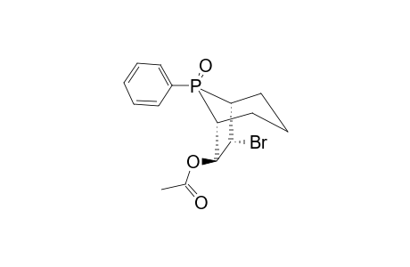 6-BETA-ACETOXY-7-ALPHA-BROM-8-EQU-PHENYL-8-OXO-8-PHOSPHABICYCLO-[3.2.1]-OCTAN