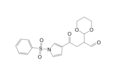 ,alpha.-(1,3-Dioxan-2-yl)-.gamma.-oxo-1-(phenylsulfonyl)-1H-pyrrole-3-butanal