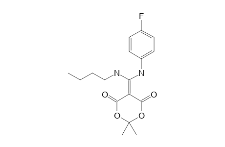 5-[(4-FLUOROPHENYLAMINO)-(N-BUTYLAMINO)-METHYLENE]-2,2-DIMETHYL-4,6-DIOXO-1,3-DIOXANE