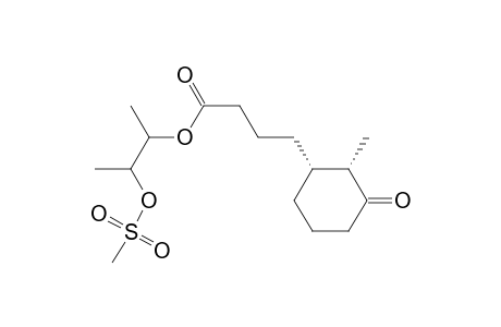 Cyclohexanebutanoic acid, 2-methyl-3-oxo-, 1-methyl-2-[(methylsulfonyl)oxy]propyl ester, [1R-[1.alpha.(1R*,2S*),2.beta.]]-