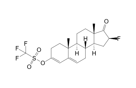 16.beta.-Fluoro-3-[[(trifluoromethyl)sulfonyl]oxy]androst-3,5-dien-17-one