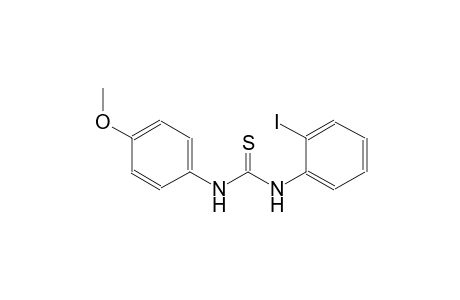 N-(2-iodophenyl)-N'-(4-methoxyphenyl)thiourea