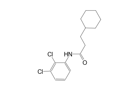 3-cyclohexyl-N-(2,3-dichlorophenyl)propanamide