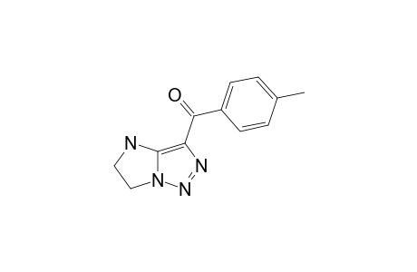 3-(PARA-METHYLBENZOYL)-5,6-DIHYDRO-4H-IMIDAZO-[1,2-C]-[1,2,3]-TRIAZOLE