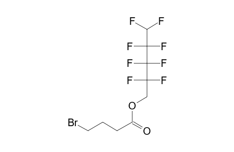 4-Bromobutyric acid, 2,2,3,3,4,4,5,5-octafluoropentyl ester