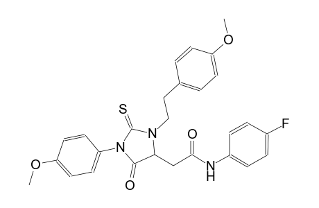 N-(4-fluorophenyl)-2-{1-(4-methoxyphenyl)-3-[2-(4-methoxyphenyl)ethyl]-5-oxo-2-thioxo-4-imidazolidinyl}acetamide
