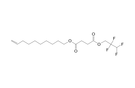 Succinic acid, 2,2,3,3-tetrafluoropropyl dec-9-en-1-yl ester