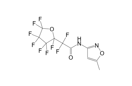 2,2-difluoro-2-(2,3,3,4,4,5,5-heptafluorotetrahydro-2-furanyl)-N-(5-methyl-3-isoxazolyl)acetamide