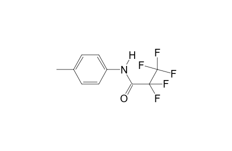 2,2,3,3,3-pentafluoro-N-(4-methylphenyl)propanamide