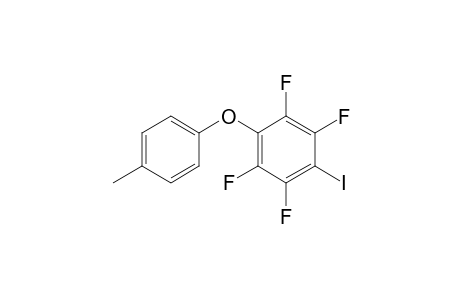 1,2,4,5-tetrafluoro-3-iodo-6-(4-methylphenoxy)benzene