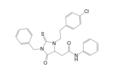 2-{1-benzyl-3-[2-(4-chlorophenyl)ethyl]-5-oxo-2-thioxo-4-imidazolidinyl}-N-phenylacetamide