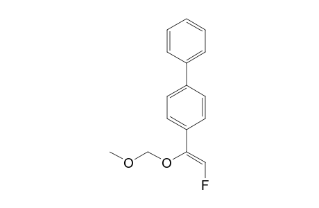 (Z)-1-(4-Biphenylyl)-2-fluoro-1-(methoxymethoxy)ethylene